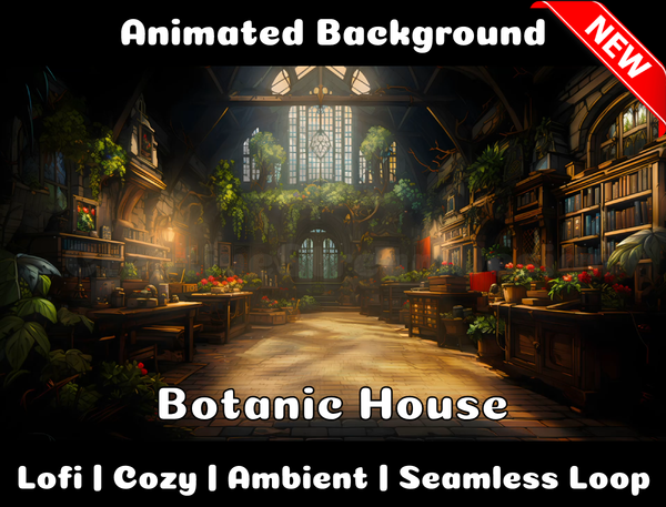 Animated Background | Botanic House | Twitch, Youtube, vTuber, Streaming, OBS, Overlay